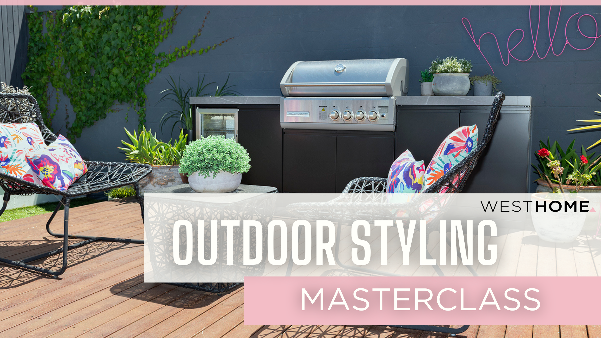 West Home Outdoor Styling Masterclass